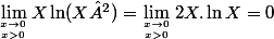 \lim_{x\to 0 \atop x>0}X \ln(X²)=\lim_{x\to 0 \atop x>0}2X.\ln X=0
